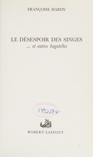 Le désespoir des singes-- et autres bagatelles