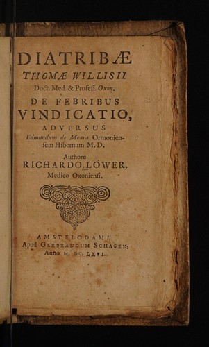 Diatribae Thomae Willisii ... de febribus vindicatio adversus Edmundum de Meara