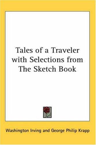 Tales Of A Traveler With Selections From The Sketch Book
