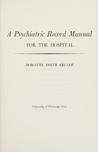 A psychiatric record manual for the hospital