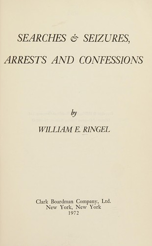 Searches & seizures, arrests and confessions