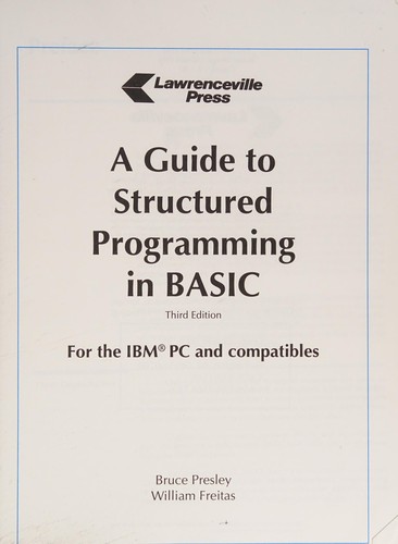A guide to structured programming in BASIC for the IBM PC and compatibles