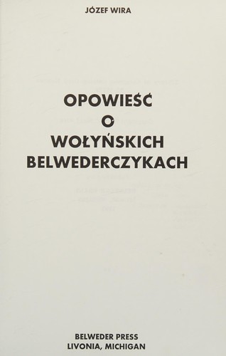 Opowieść o Wołyńskich Belwederczykach
