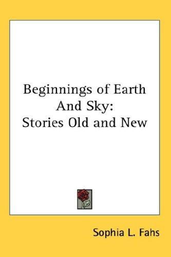 Beginnings of Earth And Sky