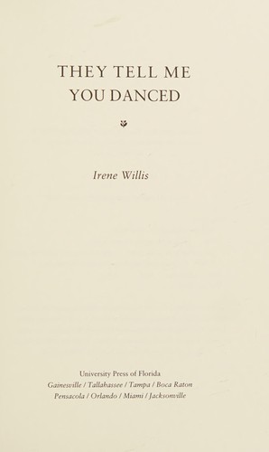 They tell me you danced