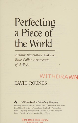 Perfecting a piece of the world