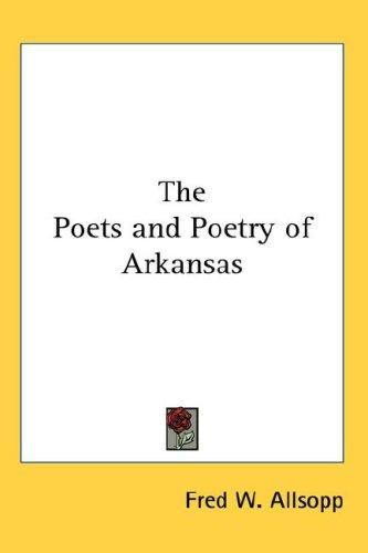The Poets and Poetry of Arkansas
