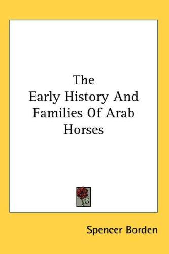 The Early History And Families Of Arab Horses