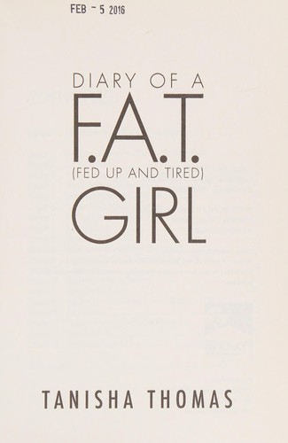 Diary of a F.A.T. (fed up and tired) girl