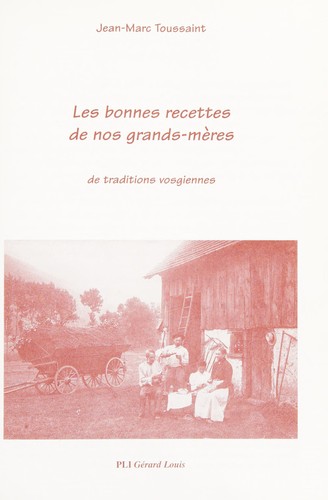 Les bonnes recettes de nos grands-mères