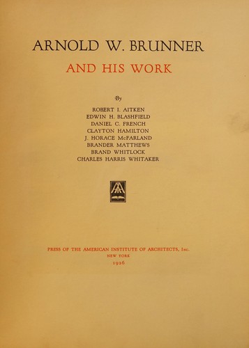 Arnold W. Brunner and his work