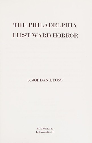Philadelphia First Ward Horror