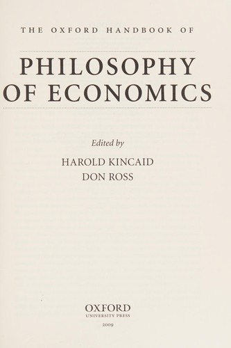 The Oxford handbook of philosophy of economics