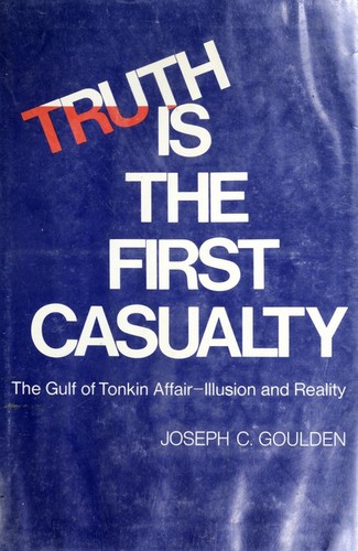 Truth is the First Casualty