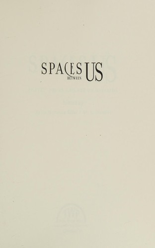 Spaces Between Us