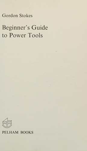 Beginner's guide to power tools
