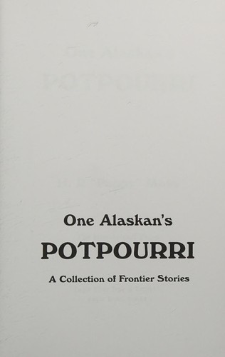 One Alaskan's potpourri