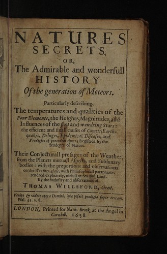 Natures secrets. Or, the admirable and wonderfull history of the generation of meteors ...