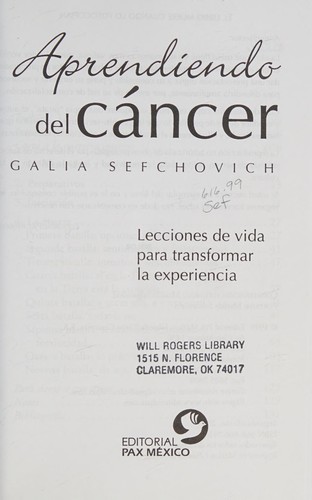 Aprendiendo del cáncer : lecciones de vida transformar la experiencia