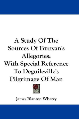 A Study Of The Sources Of Bunyan's Allegories