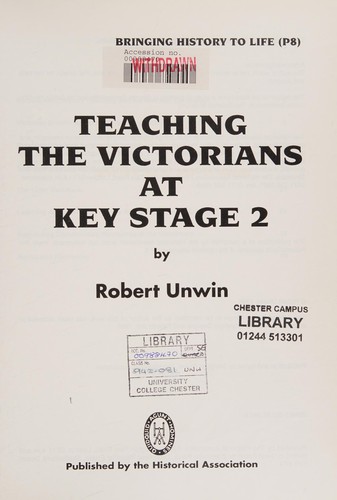 Teaching the Victorians at Key Stage 2 (Bringing History to Life)