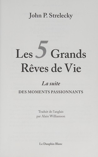 Les 5 grands rêves de vie, la suite