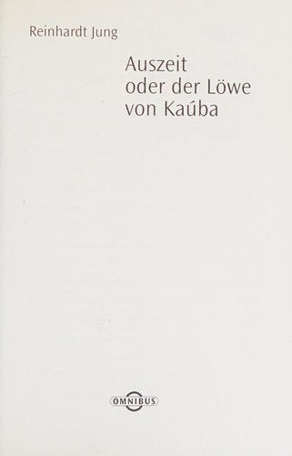Auszeit oder der Löwe von Kaúba