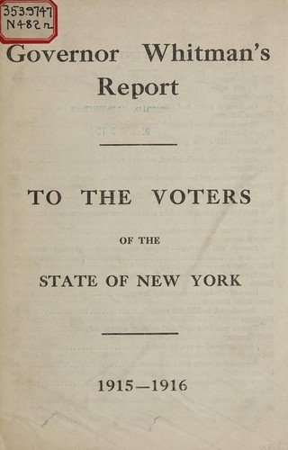 Governor Whitman's report to the voters of the State of New York, 1915-1916