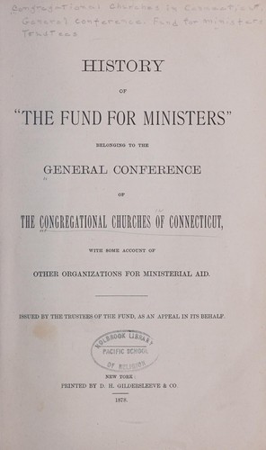 History of "The fund for ministers" belonging to the General Conference of the Congregational churches of Connecticut