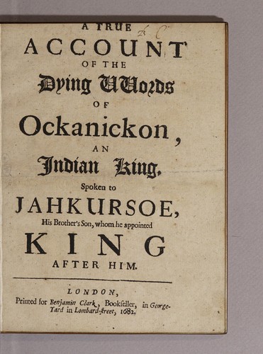 A true account of the dying vvords of Ockanickon, an Indian king