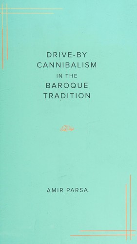 Drive-By Cannibalism in the Baroque Tradition