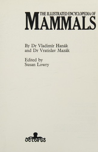 The illustrated encyclopedia of mammals