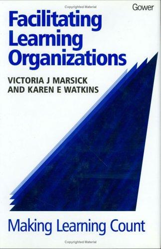 Facilitating learning organizations