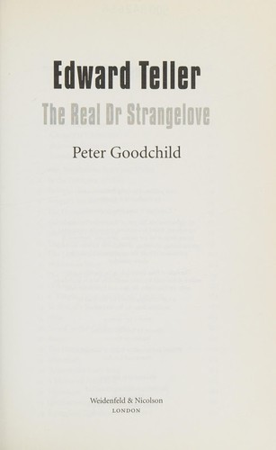 EDWARD TELLER: THE REAL DOCTOR STRANGELOVE