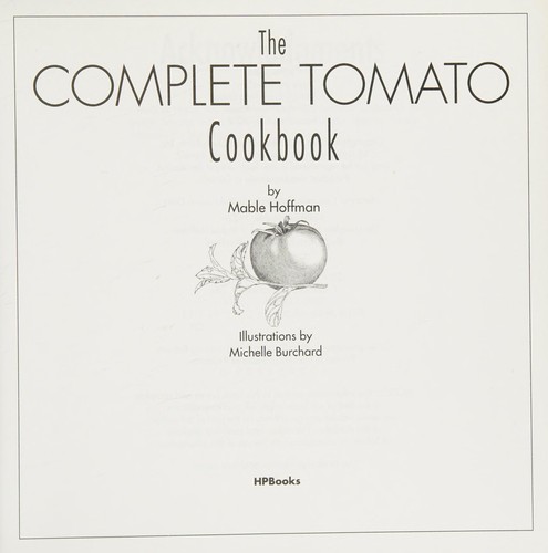 The complete tomato cookbook
