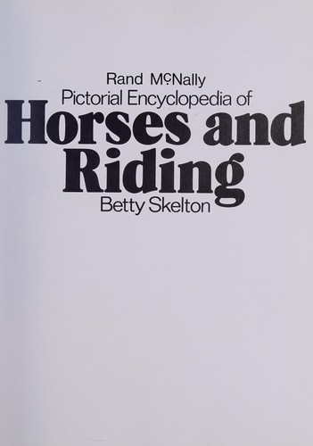 Rand McNally pictorial encyclopedia of horses and riding
