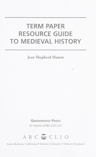 Term paper resource guide to medieval history