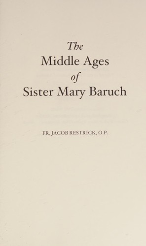 The Middle Ages of Sister Mary Baruch