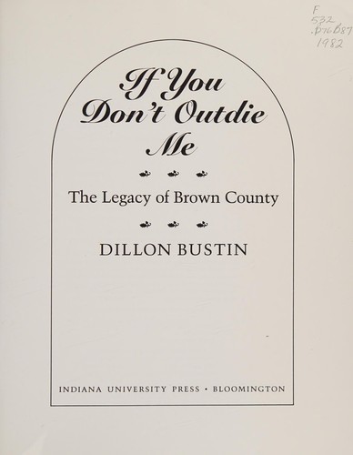 If You Don't Outdie Me: The Legacy of Brown County (Midland Books: No. 305)