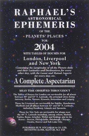 Raphael's Astronomical Ephemeris of the Planet's Places for 2004