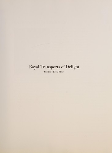 Royal transports of delight