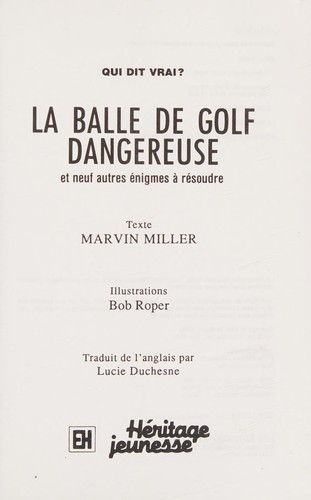 La balle de golf dangereuse et neuf autres énigmes à résoudre