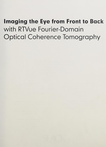 Imaging the eye from front to back with RTVue Fourier-domain optical coherence tomography