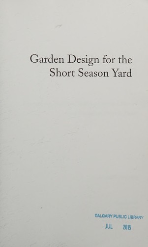 Garden design for the short season yard