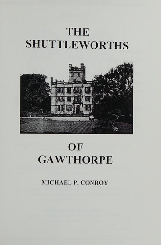 The Shuttleworths of Gawthorpe