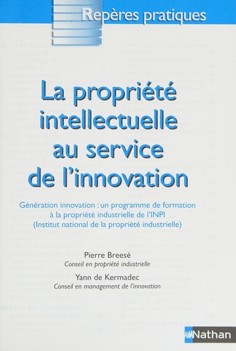 La propriété intellectuelle au service de l'innovation
