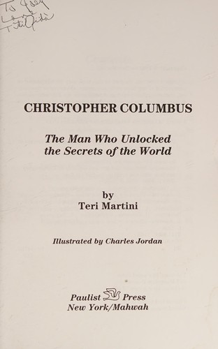 Christopher Columbus, the man who unlocked the secrets of the world