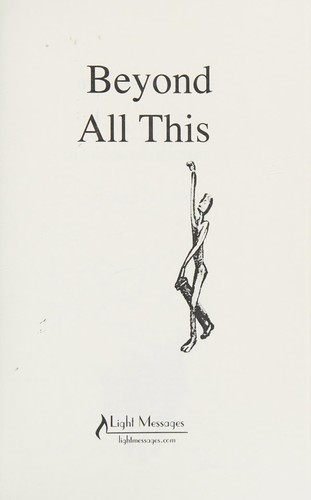 Beyond All This
