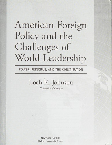 American Foreign Policy and the Challenges of World Leadership