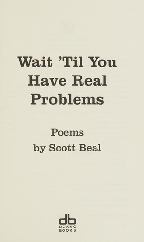 Wait Til You Have Real Problems